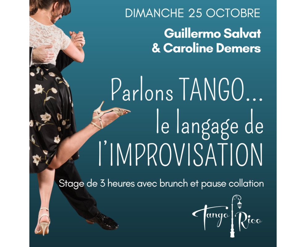 Parlons TANGO… le langage de l’IMPROVISATION ! Stage avec Guillermo Salvat et Caroline Demers Parlons TANGO… le langage de l’IMPROVISATION ! Stage avec Guillermo Salvat et Caroline Demers